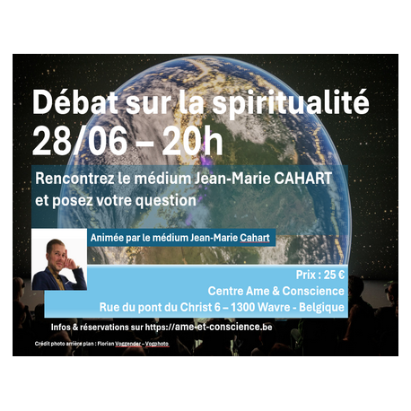 28/06 - 20h00 - Débat sur la spiritualité avec Jean-Marie Cahart (Médium)