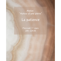 03/11 - 20h00 : ATELIER - LA PATIENCE