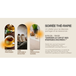 05/06 - 6 MAI 19h30 : SOIREE THE-RAPIE - GARDER LE CAP ET...