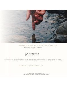 13 Juin - 10h30 : Je ressens