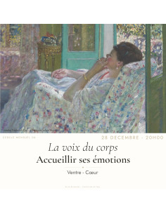 28 décembre - 20h00 : La voix du corps - Accueillir ses émotions