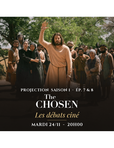 Kopie van Kopie van Kopie van 03/11 - 20h : PROJECTION - DEBAT "THE CHOSEN" S1 EP 1&2
